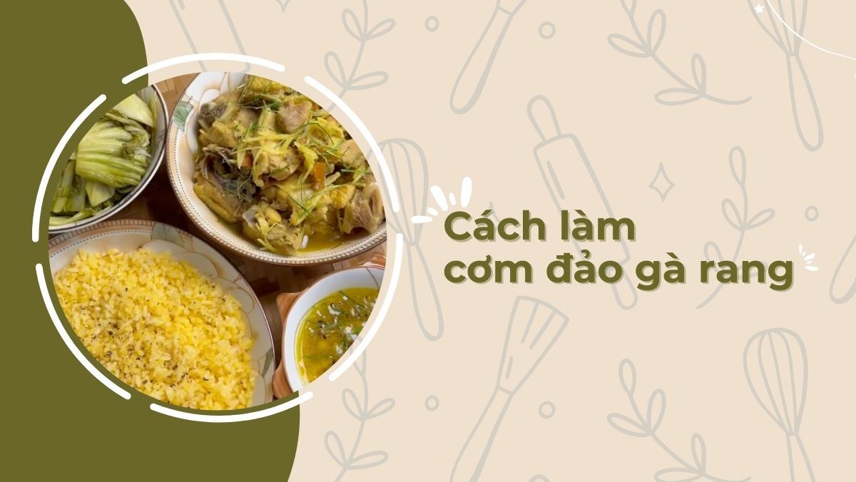 Bí Quyết Làm Cơm Đảo Gà Rang Chuẩn Vị, Đậm Đà Tại Nhà Bằng Chảo Chống Dính